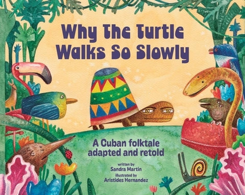 Why the Turtle Walks So Slowly by Mart?n Denis, Sandra