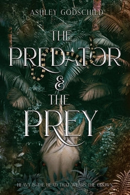The Predator and The Prey by Godschild, Ashley