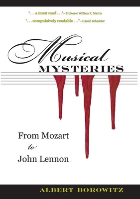 Musical Mysteries: From Mozart to John Lennon by Borowitz