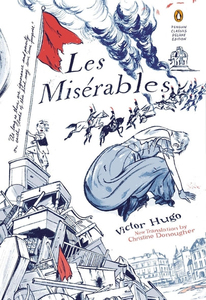 Les Miserables: (Penguin Classics Deluxe Edition) by Hugo, Victor