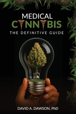 Medical Cannabis: The Definitive Guide by Dawson, David a.