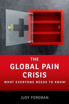 Global Pain Crisis Wentk P by Foreman, Judy