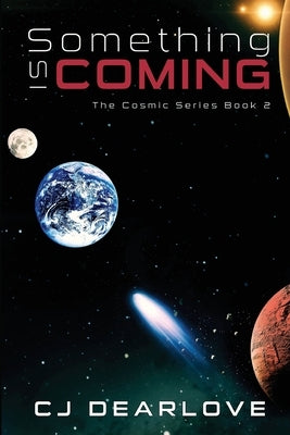 Something is Coming by Dearlove, Cj