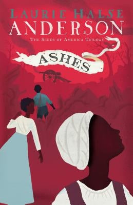 Ashes by Anderson, Laurie Halse