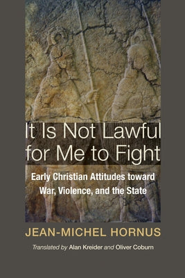 It Is Not Lawful for Me to Fight by Hornus, Jean-Michel