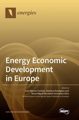 Energy Economic Development in Europe by Fuinhas, JosÃ© Alberto