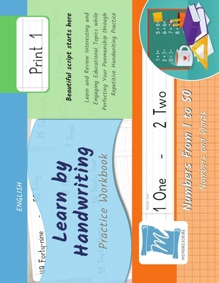 Handwriting Practice Workbook - Numbers from 1 to 50 - Words and Numbers - Print, Level 1: Learn by Handwriting - Children and Adults - N150P1LE by Cobo, Jessica