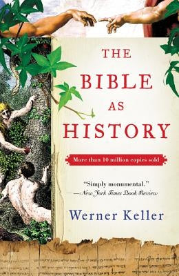 The Bible as History: Second Revised Edition by Keller, Werner