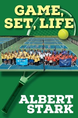 Game, Set, Life by Stark, Albert