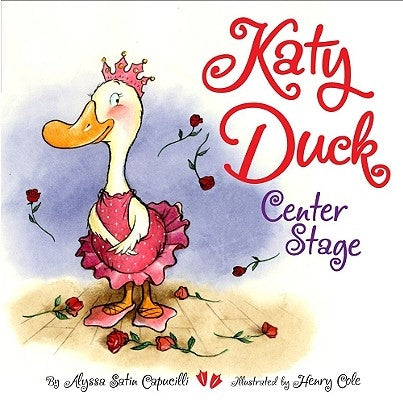 Katy Duck, Center Stage by Capucilli, Alyssa Satin
