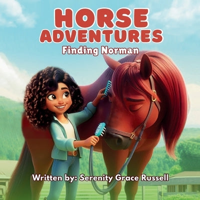 Horse Adventures Finding Norman by Russell, Serenity Grace