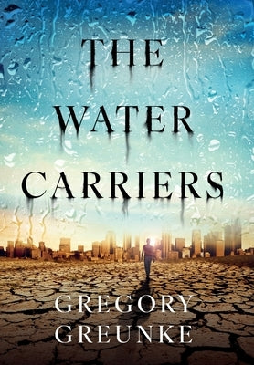 The Water Carriers by Greunke, Gregory