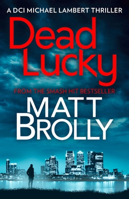 Dead Lucky by Brolly, Matt