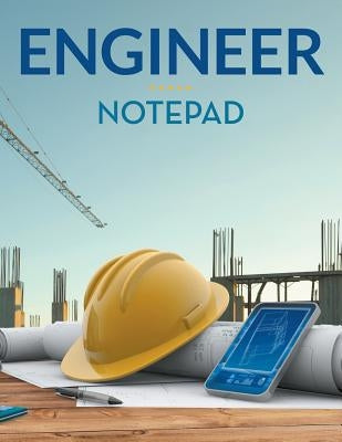Engineer Notepad by Speedy Publishing LLC