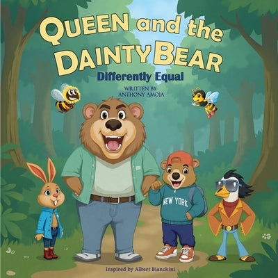 Queen and the Dainty Bear: Differently Equal by Amoia, Anthony
