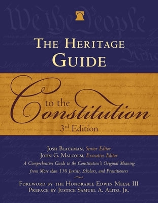 The Heritage Guide to the Constitution: Fully Revised Third Edition by Blackman, Josh