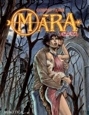 Mara, Volume 1: Lucid Folly by Ferri, Cosimo