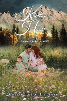 Kindred Hearts: Book 4 by Fosnot Bingisser, Cheryl