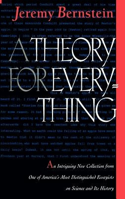 A Theory for Everything by Bernstein, Jeremy
