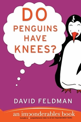 Do Penguins Have Knees? by Feldman, David