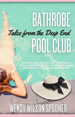 Bathrobe Pool Club, Tales from the Deep End by Spooner, Wendy Wilson