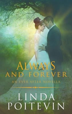 Always and Forever: An Ever After Novella by Poitevin, Linda