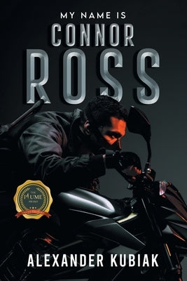 My Name is Connor Ross by Kubiak, Alexander