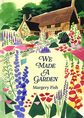 We Made a Garden by Fish, Margery