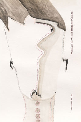 Writing in the Work of Huguette Caland by Caland, Huguette