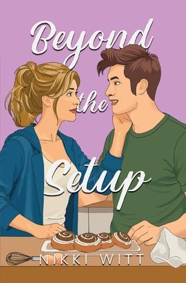 Beyond the Setup by Witt, Nikki
