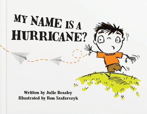 My Name Is a Hurricane? by Beasley, Julie
