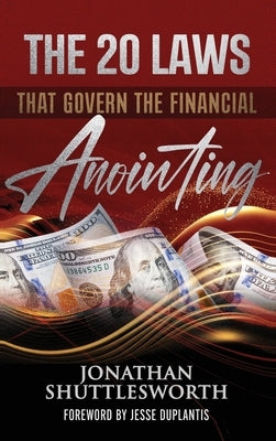 The 20 Laws that Govern the Financial Anointing by Shuttlesworth, Jonathan