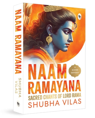 Naam Ramayana: Sacred Chants of Lord Rama by Vilas, Shubha