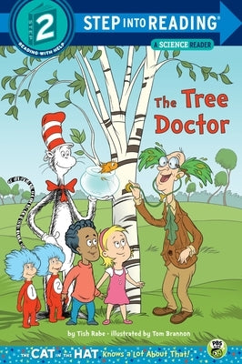 The Tree Doctor (Dr. Seuss/Cat in the Hat) by Rabe, Tish