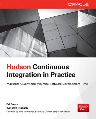 Hudson Continuous Integration in Practice by Burns, Ed