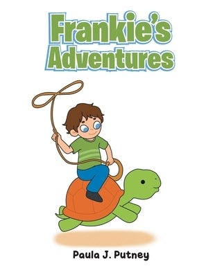 Frankie's Adventures by Putney, Paula J.