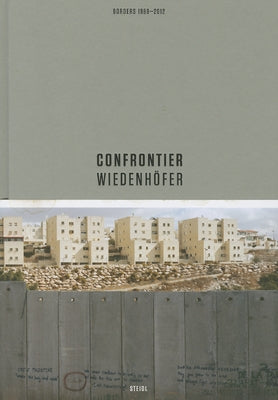 Kai Wiedenhofer: Confrontier by Wiedenh�fer, Kai