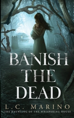 Banish the Dead by Marino, L. C.