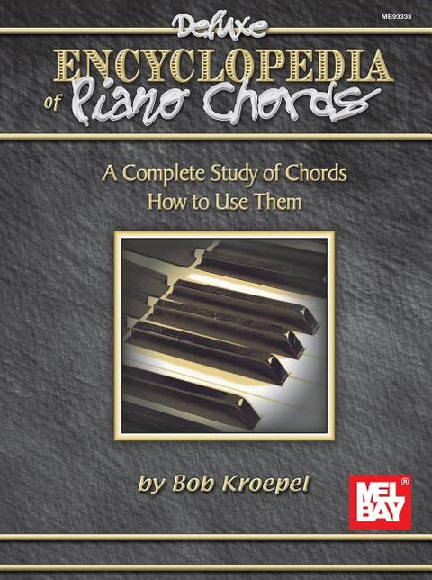 Deluxe Encyclopedia of Piano Chords by Bob Kroepel