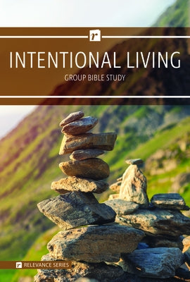 Relevance-Group Bible Study - 6 Weeks - Intentional Living by Nutter, Jon