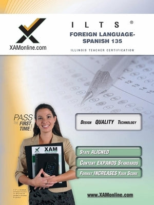 Ilts Foreign Language: Spanish 135 Teacher Certification Test Prep Study Guide by Wynne, Sharon A.