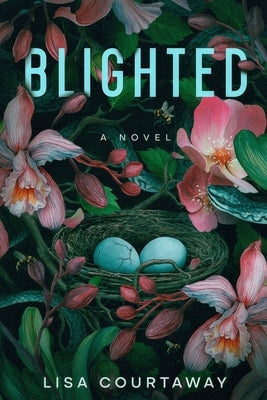 Blighted by Courtaway, Lisa