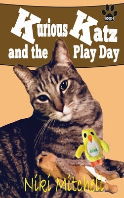 Kurious Katz and the Play Day: Large Print by Mitchell, Niki