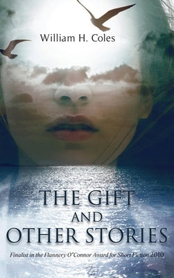 The Gift and Other Stories by Coles, William H.