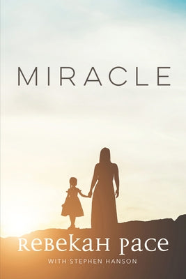 Miracle by Pace, Rebekah
