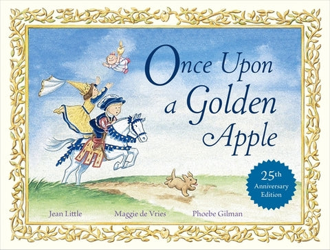 Once Upon a Golden Apple: 25th Anniversary Edition by Little, Jean