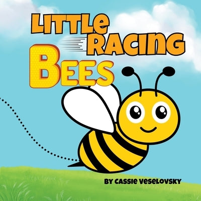Little Racing Bees: A Counting Adventure by Veselovsky, Cassie