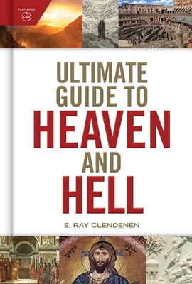 Ultimate Guide to Heaven and Hell by Clendenen, Ray