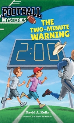 The Two-Minute Warning by Kelly, David A.