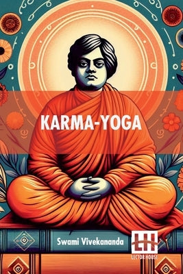 Karma-Yoga by Vivekananda, Swami